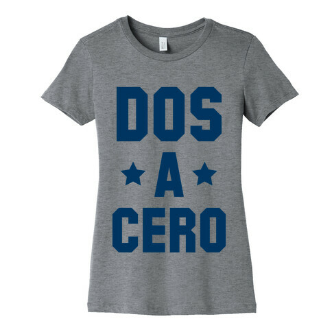 Dos a Cero Womens T-Shirt
