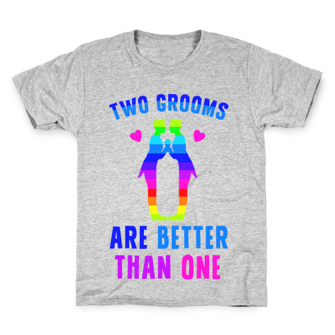 Two Grooms Are Better Than One Kids T-Shirt