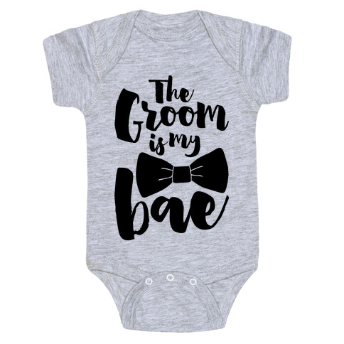 The Groom Is My Bae Baby One-Piece