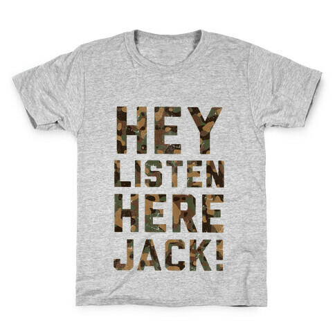 Hey Listen here Jack! (camo) Kids T-Shirt