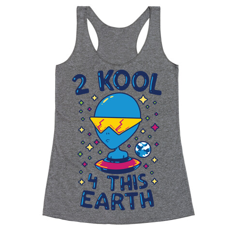 2 Kool 4 This Earth Racerback Tank Top