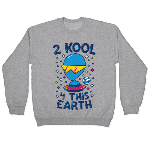 2 Kool 4 This Earth Pullover