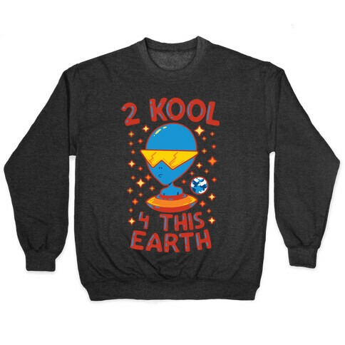2 Kool 4 This Earth Pullover
