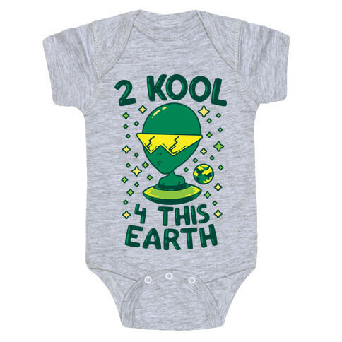 2 Kool 4 This Earth Baby One-Piece