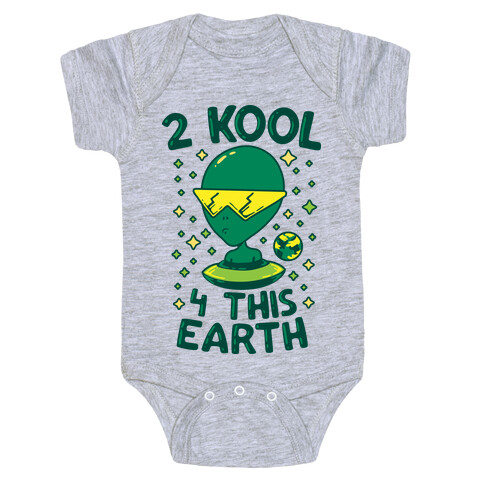 2 Kool 4 This Earth Baby One-Piece