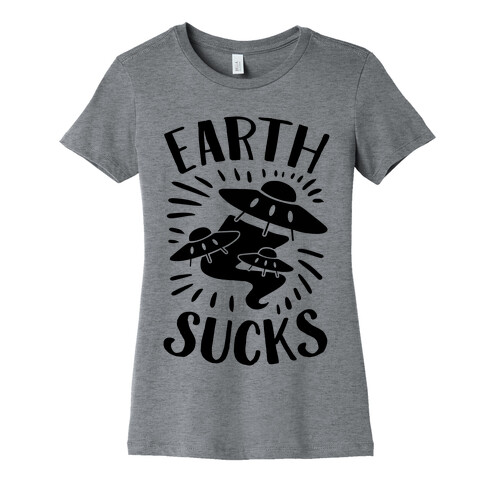 Earth Sucks Womens T-Shirt
