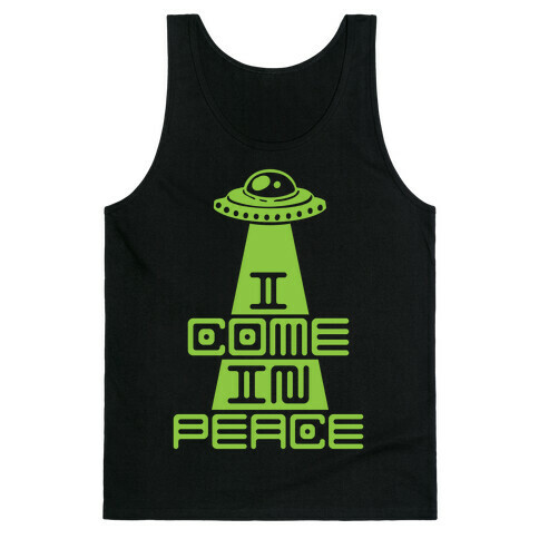 I Come In Peace Tank Top