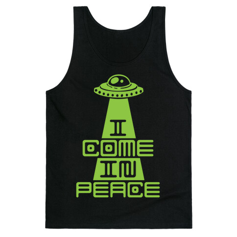 I Come In Peace Tank Top