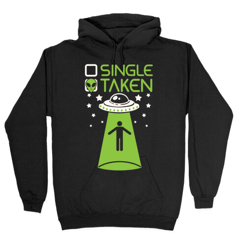 Single, Taken (UFO) Hooded Sweatshirt