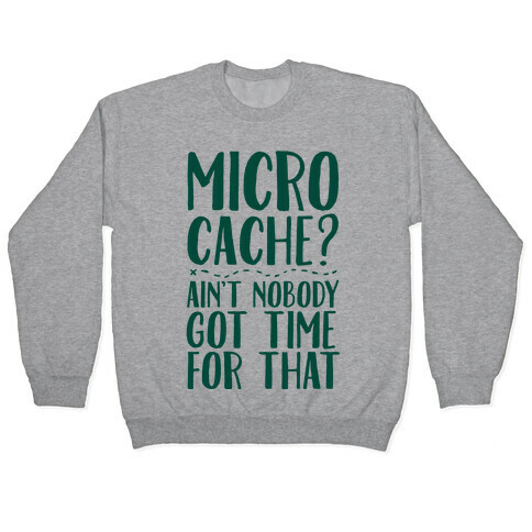 Micro Cache? Ain't Nobody Got Time For That Pullover