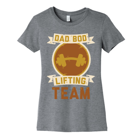 Dad Bod Lifting Team Womens T-Shirt