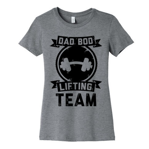 Dad Bod Lifting Team Womens T-Shirt