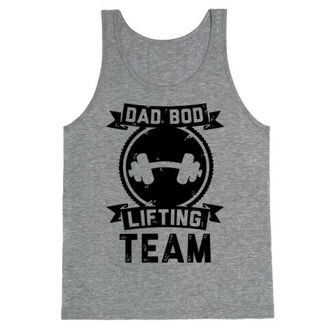 Dad Bod Lifting Team Tank Top