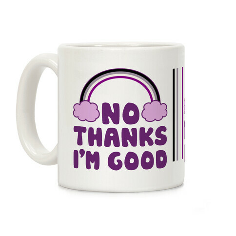 No Thanks, I'm Good Coffee Mug