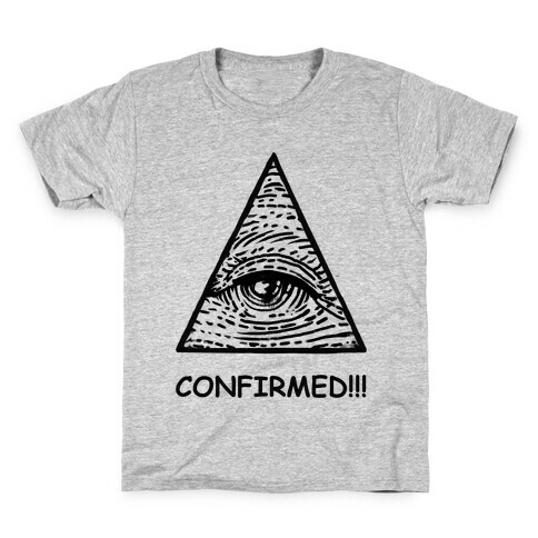 Illuminati CONFIRMED! Kids T-Shirt