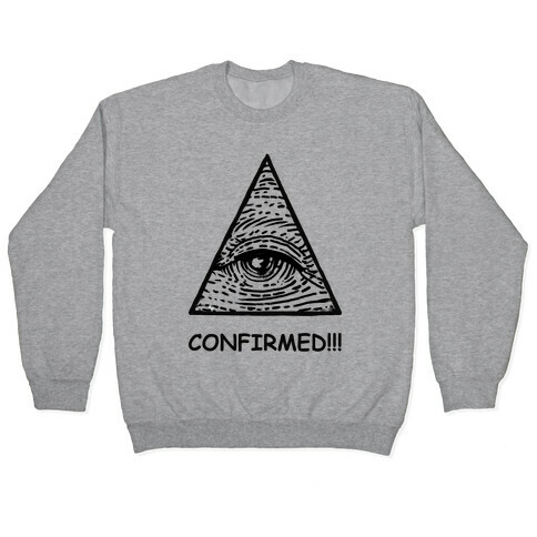 Illuminati CONFIRMED! Pullover