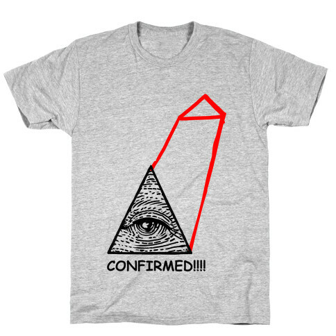 Illuminati CONFIRMED! T-Shirt