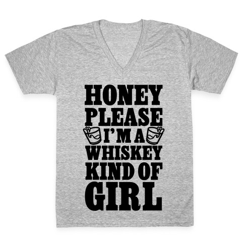 Honey Please I'm A Whiskey Kind Of Girl V-Neck Tee Shirt