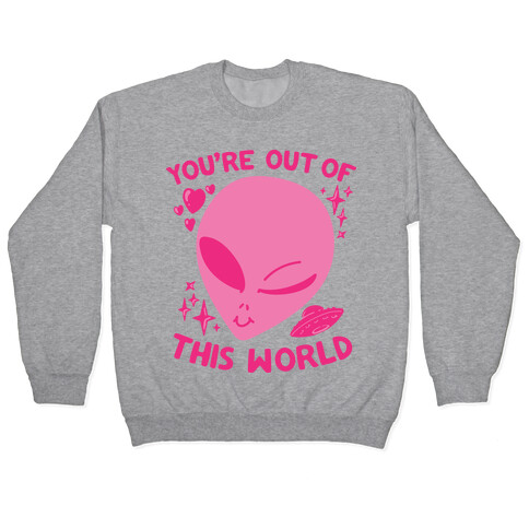 You're Out of this World Pullover