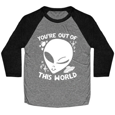 You're Out of this World Baseball Tee