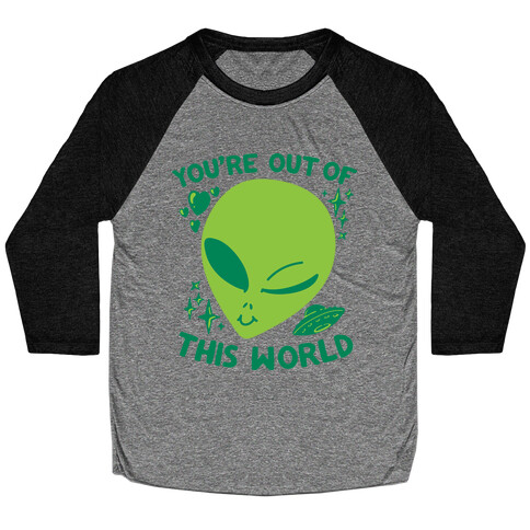 You're Out of this World Baseball Tee