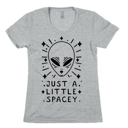 Just A Little Spacey Womens T-Shirt