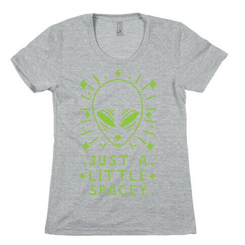 Just A Little Spacey Womens T-Shirt