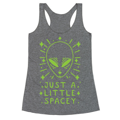 Just A Little Spacey Racerback Tank Top