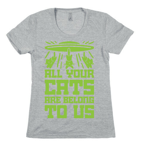All Your Cats Are Belong To Us Womens T-Shirt