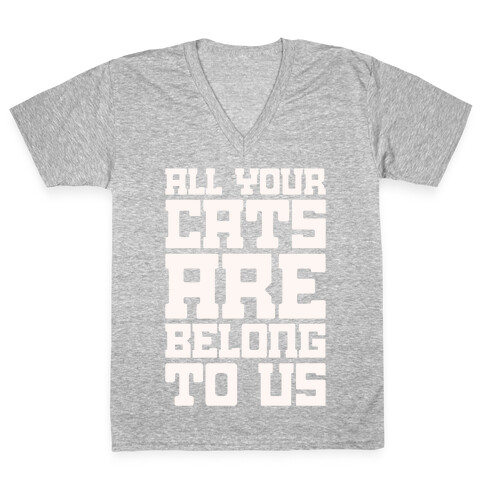 All Your Cats Are Belong To Us V-Neck Tee Shirt