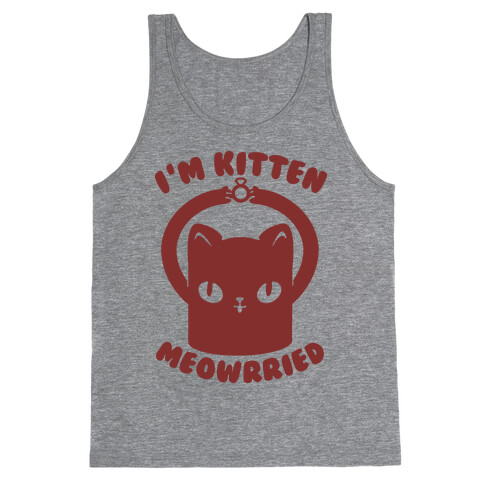 I'm Kitten Meowrried Tank Top