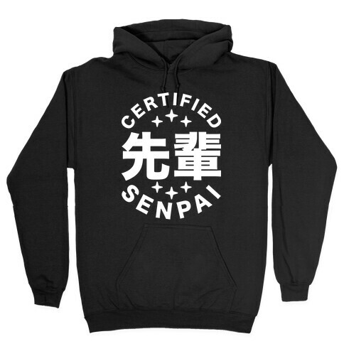 Certified Senpai Hooded Sweatshirt