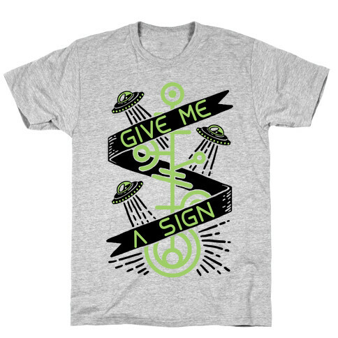Give Me A Sign T-Shirt