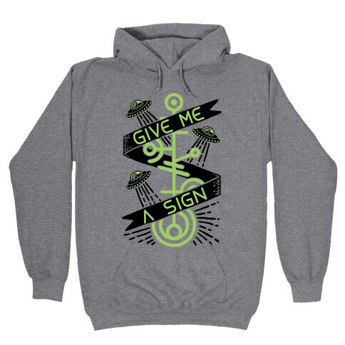 Give Me A Sign Hooded Sweatshirt