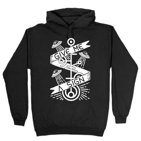 Give Me A Sign Hooded Sweatshirt