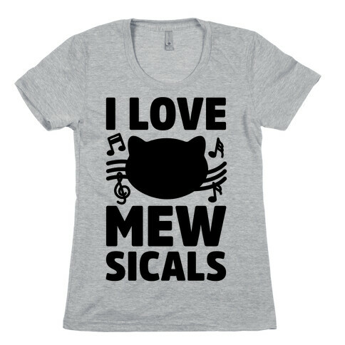 I Love Mewsicals Womens T-Shirt