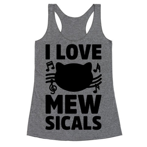 I Love Mewsicals Racerback Tank Top