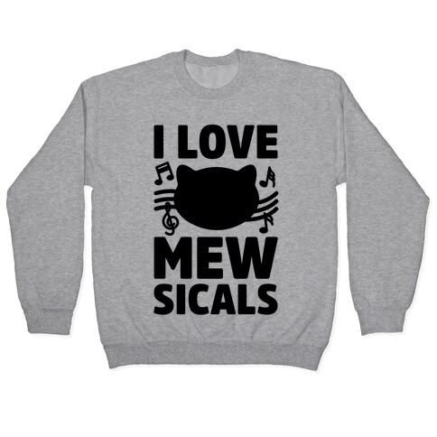 I Love Mewsicals Pullover