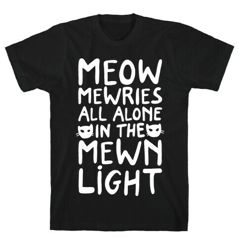 Meowmewries T-Shirt