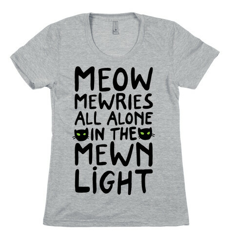 Meowmewries Womens T-Shirt