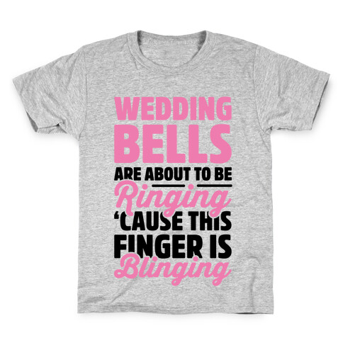 Wedding Bells Are About To Be Ringing Kids T-Shirt