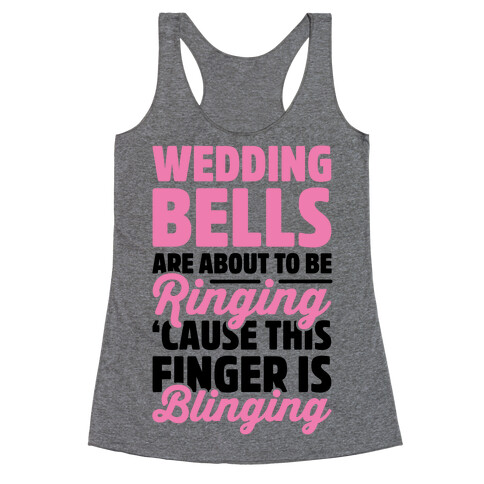 Wedding Bells Are About To Be Ringing Racerback Tank Top