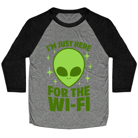 I'm Just Here For The Wi-fi Baseball Tee