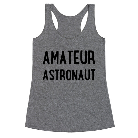 Amateur Astronaut Racerback Tank Top