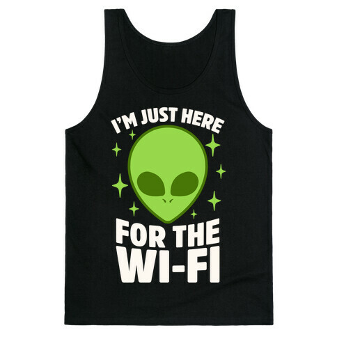 I'm Just Here For The Wi-fi Tank Top