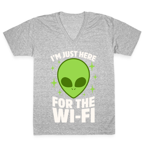 I'm Just Here For The Wi-fi V-Neck Tee Shirt