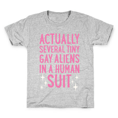 Tiny Gay Aliens In A Human Suit Kids T-Shirt