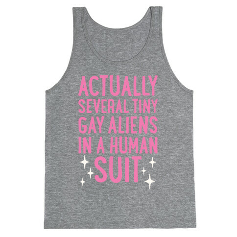 Tiny Gay Aliens In A Human Suit Tank Top