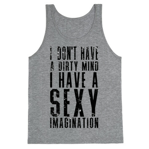 I Don't Have a Dirty Mind Tank Top