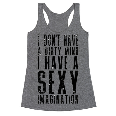 I Don't Have a Dirty Mind Racerback Tank Top